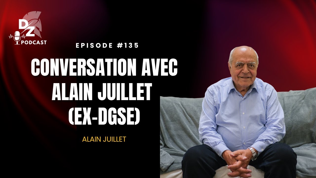 Conversation avec Alain Juillet (ex-DGSE)