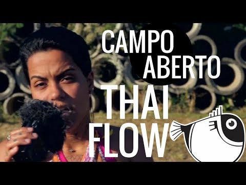 Campo Aberto - Thai Flow | PEIXE BARRIGUDO