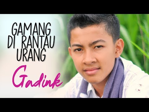 GADINK - TAGAMANG DI RANTAU URANG (OFFICIAL VIDEO)