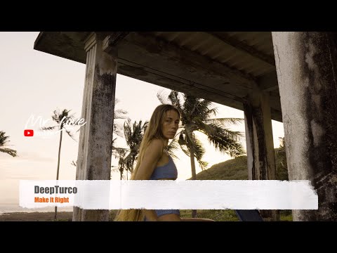 DeepTurco - Make It Right