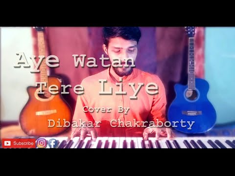 Aye Watan Tere Liye || Karma || Cover By Dibakar Chakraborty