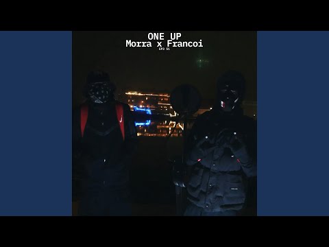 One Up S1 #3 (feat. Morra & Francoi)