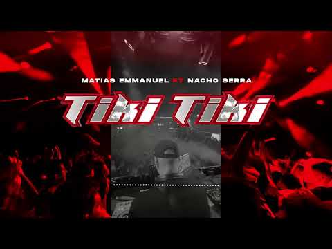 TIKI TIKI - Matias Emmanuel FT Nacho serra ( Latin Tech )