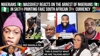 Nigerians🇳🇬 Massively Reacts On The Arrest Of Nigerians🇳🇬 In SA🇿🇦 Printing Fake SA 🇿🇦Currency