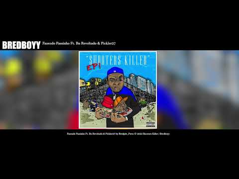 Bredboyy - FAZENDO PASSINHO (Feat. Bn Revoltado & Pickler27) [Official Audio]