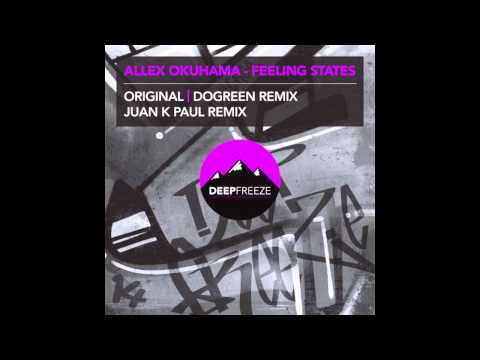Allex Okuhama - Feeling States (Juan K Paul Remix)