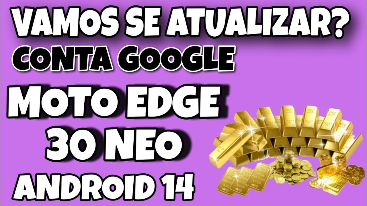 REMOVER CONTA GOOGLE MOTO EDGE 30 NEO  ANDROID 14  SEM PC : SOMENTE ANDROID 14