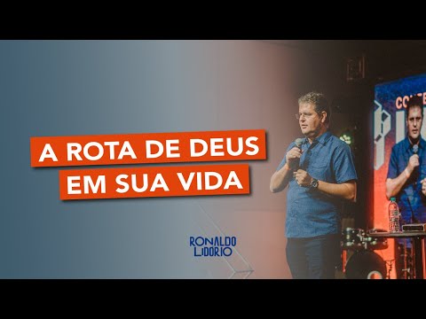 A rota de Deus em sua vida - episódio 1 #ronaldolidorio
