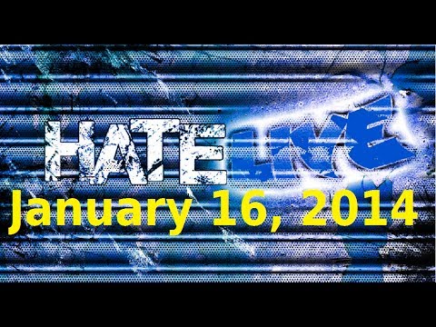 Hate LIVE! Podcast Ep. 1 - January 16, 2014: Embargoes, Net Neutrality, CALLERS and more!