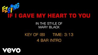 Mary Black - If I Gave My Heart To You (Karaoke EZ Sing)