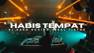 Download lagu DJ HABIS TEMPAT X PENGULU MEDAN || DJ KARO BOXING VIRAL TIKTOK FULL BASS TERBARU 2025 mp3