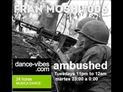 Fran Mosh - Live @ Ambushed Radioshow #006 (Ben Sims,Mark Broom,Joseph Capriati...)