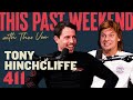 Tony Hinchcliffe | This Past Weekend w/ Theo Von #411