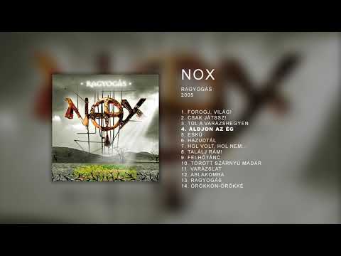 NOX - Ragyogás (Official Full Album)