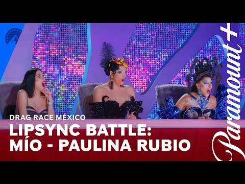 Lipsync battle Pixie Pixie vs. Argennis - 'Mío' de Paulina Rubio | Drag Race México | Paramount+