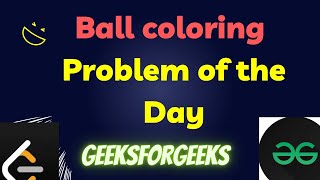 Download the video "Ball coloring💥 | Problem of the Day #geeksforgeeks#leetcode"