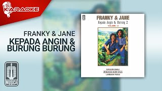 Download lagu Franky & Jane - Kepada Angin & Burung Burung ( Karaoke Video) mp3 Download lagu Franky & Jane - Kepada Angin & Burung Burung ( Karaoke Video) mp3