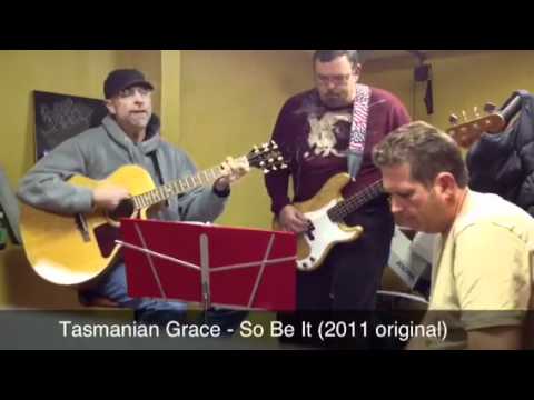 So Be It - Tasmanian Grace