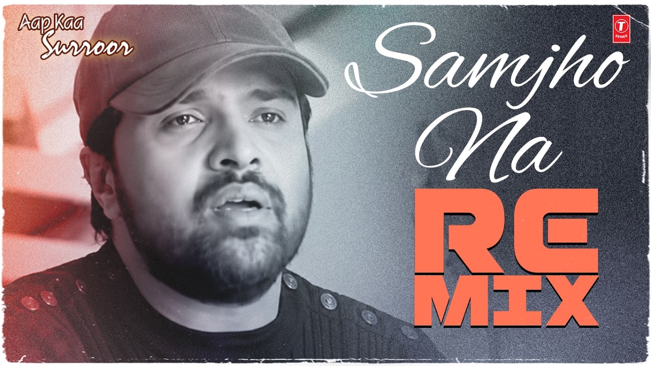 Samjho Na (Remix) | Himesh Reshammiya | Aap Ka Surroor