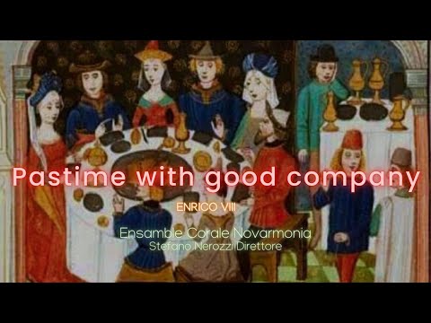 Corale Novarmonia - Pastime with Good Company (Enrico VIII)