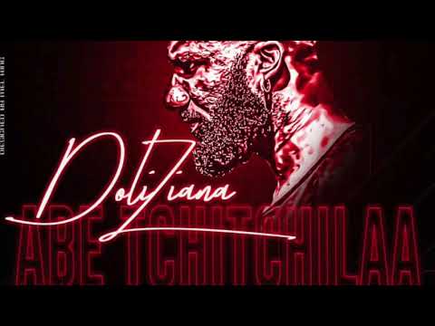 DOLIZIANA - ABE TCHITCHILAA AUDIO