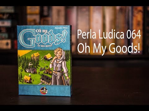 Perla Ludica 064 - Oh My Goods!