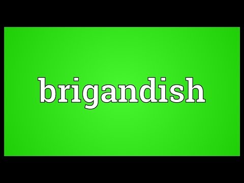 Brigandish Meaning