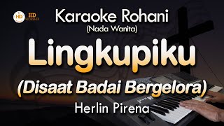 Download lagu Karaoke LINGKUPIKU (Disaat Badai Bergelora) | Herlin Pirena mp3 Download lagu Karaoke LINGKUPIKU (Disaat Badai Bergelora) | Herlin Pirena mp3