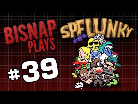Bisnap Plays Spelunky - Episode 39