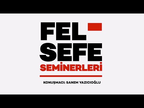 Felsefe Seminerleri Dizisi - Sanem Yazıcıoğlu - "Husserl ve Bellek"