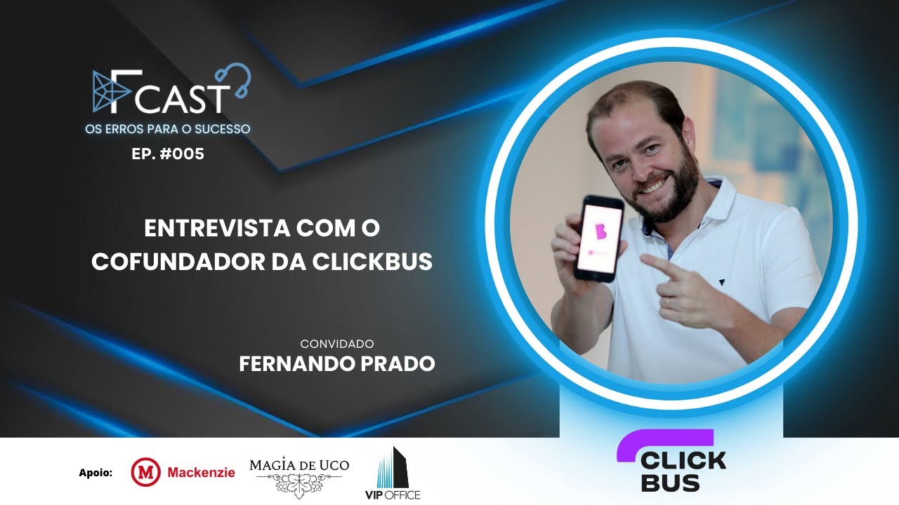 FUNDADOR DA CLICKBUS REVELA SEUS SEGREDOS PARA O SUCESSO! - FindCast #005