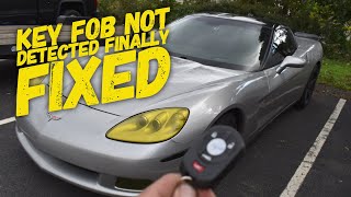 How to fix Corvette key fob not detected