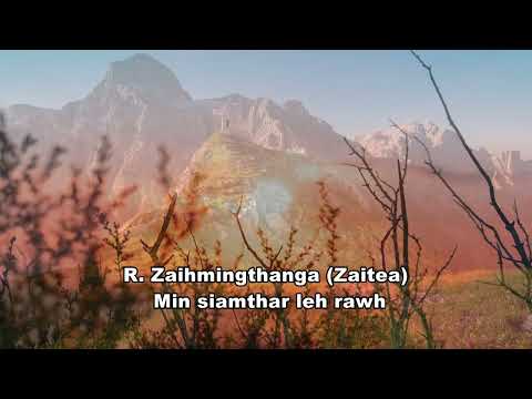 ZAITEA Zai: "Lalpa min siamthar leh rawh."