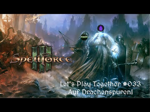 Spellforce 3 REFORCED - Auf Drachenspuren![GERMAN][Koop] - Lets Play Together #033