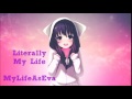 .:Nightcore:. Literally My Life 