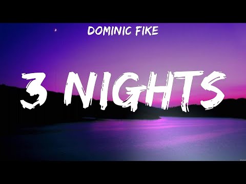 Dominic Fike - 3 Nights (Lyrics)