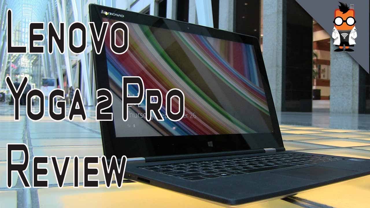 Lenovo Yoga 2 Pro Review with Yoga 13 Comparison