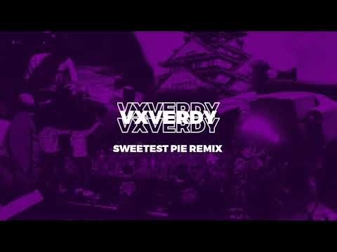 vxverdy - sweetest pie remix