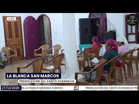 DESDE LA BLANCA SAN MARCOS PREDICACIÓN PROM POR LA FAMILIA MIRANDA FUENTES