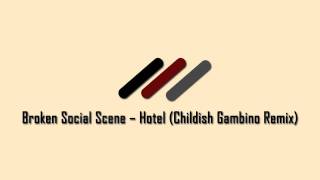 Broken Social Scene - Hotel (Childish Gambino Remix)