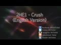 2NE1 - Crush (English Version) 