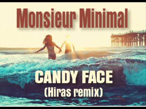 Monsieur Minimal - Candy Face ( Hiras remix)