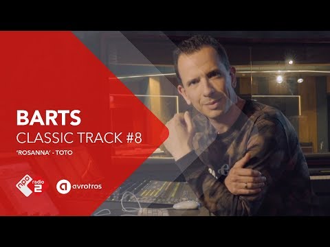 Barts Classic Track #8: 'Rosanna' van Toto | NPO Radio 2