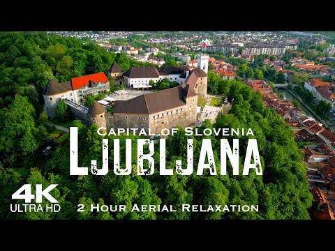 [4K] LJUBLJANA 2026 🇸🇮 2 Hour Drone Aerial Relaxation Film | SLOVENIA Slovenija