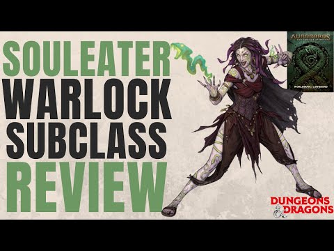 Souleater Warlock Subclass Review (Auroboros) - D&D 5e Subclass Series