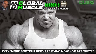 ZKK - "More bodybuilders are dying now - or are they?" | MD Global Muscle Clips | S5 E51