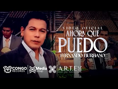 Ahora Que Puedo - Fernando Burbano (Video Oficial)