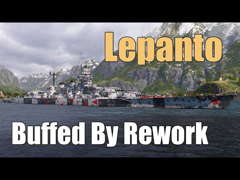 Lepanto: Buffed By Rework | World of Warships Legends | 4k