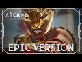 ARCANE Season 2 Blood Sweat Tears EPIC VERSION Feat Zorina