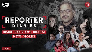 Reporter Diaries | Inside Pakistan's Biggest News Stories | Trailer